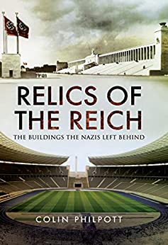 Relics of the Reich: The Buildings the Nazis Left Behind - Orginal Pdf